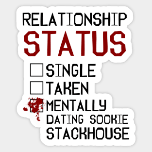 Mentally dating Sookie Stackhouse Sticker